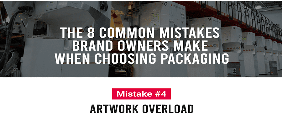 Banner image titled “Mistake #4: Artwork Overload” from the 8 Common Mistakes series, set against a background of industrial packaging machinery.